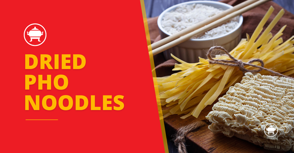 dried pho noodles, dry pho noodles