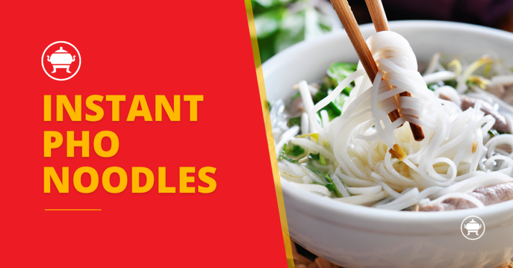 instant pho noodles